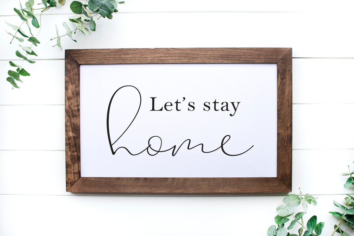 Lets Stay Home Sign DIY Home Decor Farmhouse Printable Wall - Etsy
