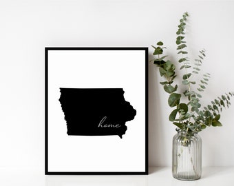 Iowa Home Sign, Iowa Outline Print, State Sign, Home, Wall Art, Modern Home Decor, Housewarming Gift, Digital Download, Print&Frame, Iowa
