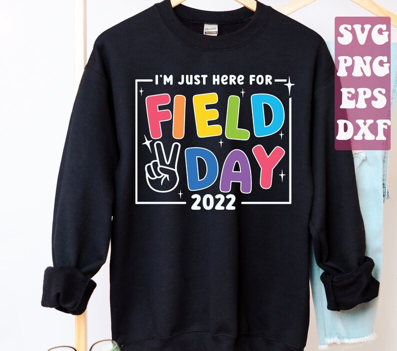 I'm Just Here for Field Day 2022 Svg Field Day Svg Field Etsy Finland