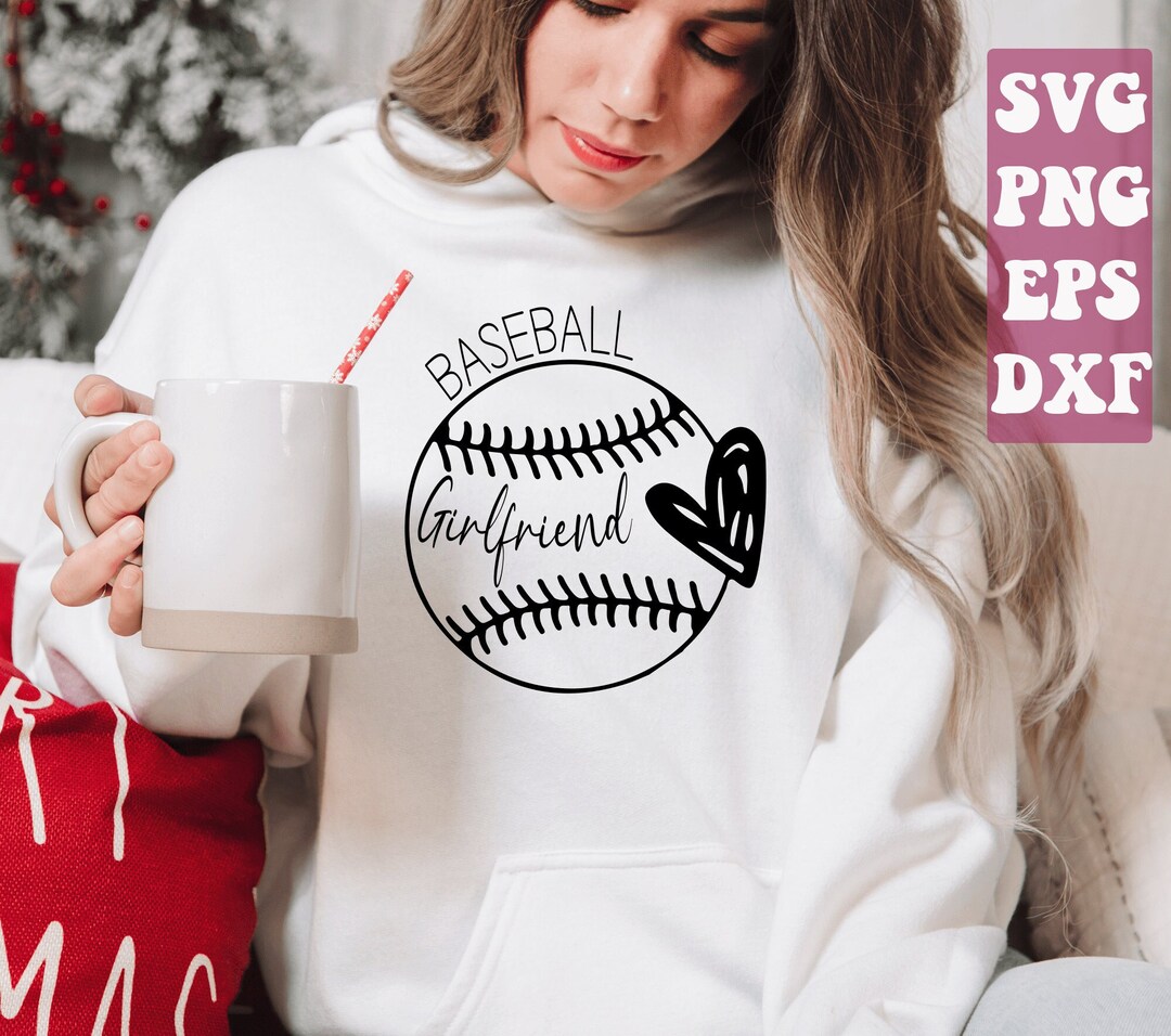 Baseball Girlfriend Svg Baseball Svg Baseball Shirt Svg Etsy
