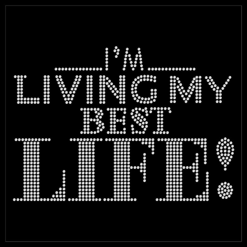 I'm Living My Best Life Inspirational Rhinestone Iron On Etsy