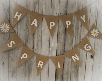 Happy Spring Banner Spring Bunting Spring Garland Spring Decor Easter Decor  Burlap Banner Burlap Bunting Easter Banner Easter Garland