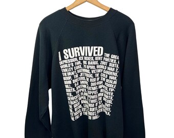 80’s I Survived Everything Great Depression, Yuppies, Cold War, Snowstorm of 67 Funny Sweatshirt Size X-Large