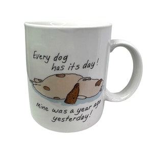 Taza de café divertida de los años 90: cada perro tiene su día, el mío fue hace un año