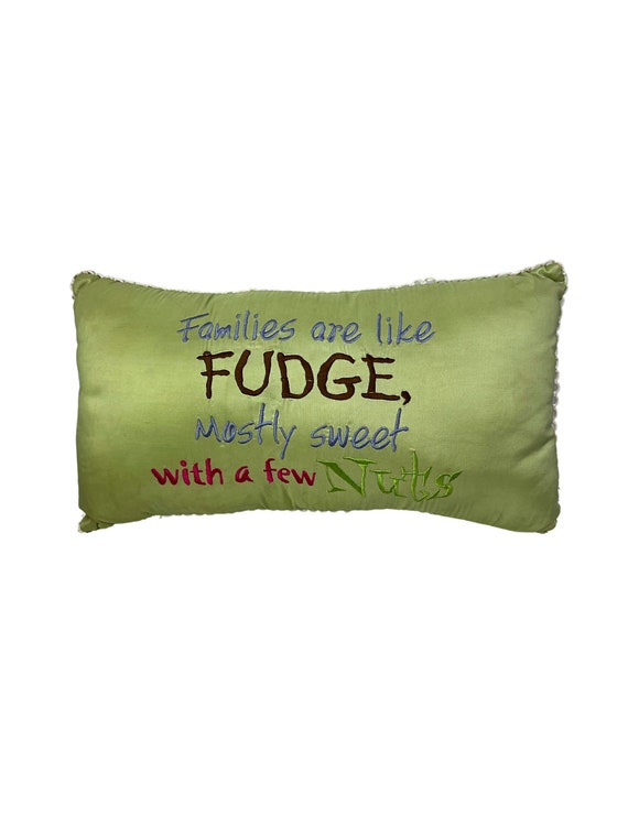 90s Families Are Like Fudge Mostly Sweet With a Few Nuts Accent Throw Pillow 15 X 10 Etsy UK