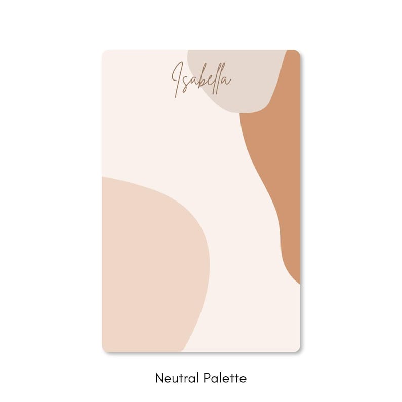 May include: A rectangular card with a neutral color palette design. The card features abstract shapes in shades of beige, peach, and brown. The name "Isabella" is written in a cursive font at the top. The text "Neutral Palette" is at the bottom.