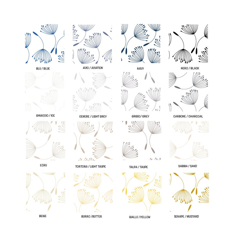 May include: A chart showing 12 different colors with a dandelion pattern. The colors are: blue, navy, black, ice, light grey, grey, charcoal, ecru, light taupe, taupe, sand, beige, butter, yellow, and mustard.