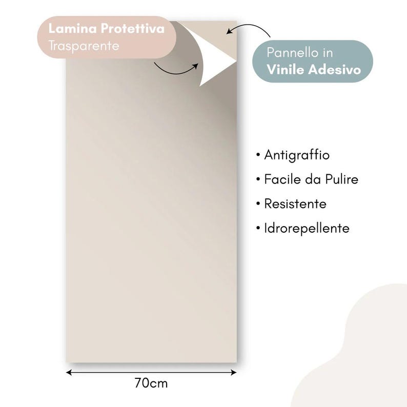 May include: A beige vinyl adhesive panel with a protective transparent layer. The panel is 70cm wide and features the text "Antigraffio, Facile da Pulire, Resistente, Idrorepellente".