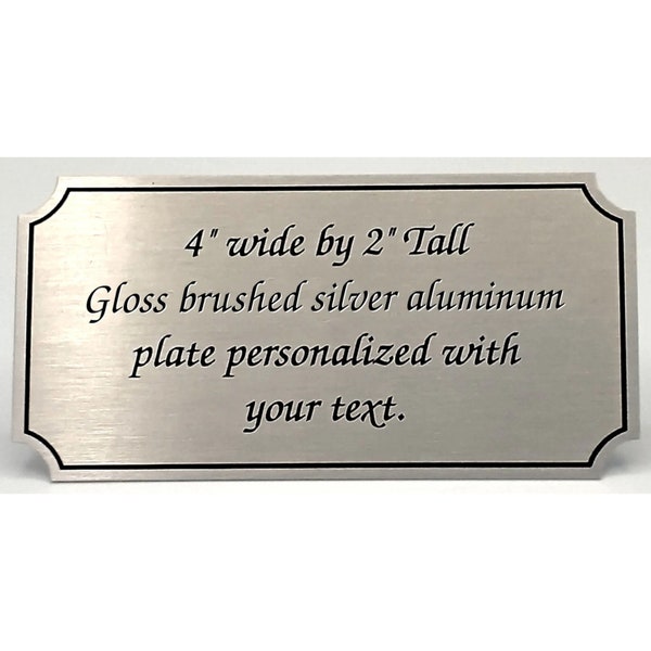 Personalized brushed silver aluminum tag 4" wide by 2" tall great for trophy plaque art personalized sign