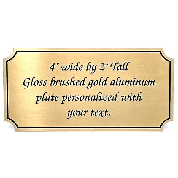 Personalized brushed gold aluminum tag 4" wide by 2" tall great for trophy plaque art personalized sign