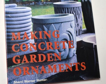 Making Concrete Garden Ornaments Book 2001 Sherry Warner Hunter Projects Ideas Statues Vintage Used Book PanchosPorch