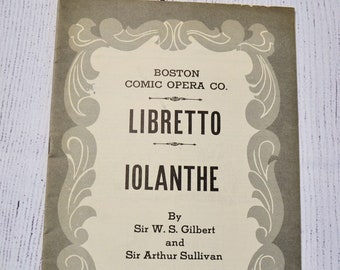Vintage Boston Comic Opera Libretto Iolanthe Gilbert Sullivan Music Publication Paper Ephemera PanchosPorch