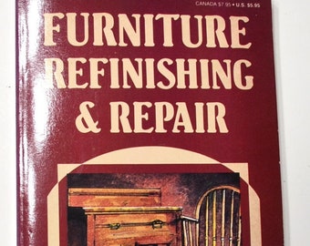 Furniture Refinishing and Repair Book Home Library Furniture 1986 Paperback Vintage Used Book PanchosPorch