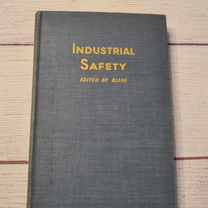 Industrial Safety Edited by Blake 1950 Mid Century Gray Hardcover Vintage Used Book PanchosPorch image 1