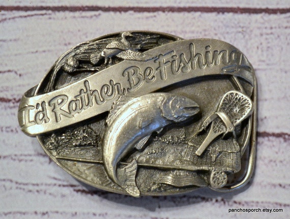 Vintage Id Rather Be Fishing Belt Buckle Pewter Sportsman Outdoor Sports  Fisherman 1985 Siskiyou Mens Collectible PanchosPorch
