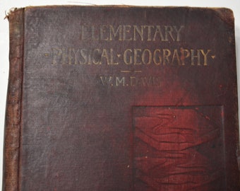 Elementary Physical Geography Book 1902 Textbook W M Davis Worn Hardcover Vintage Used Book PanchosPorch