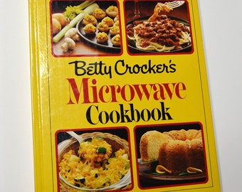 Betty Crocker Microwave Cookbook Recipes  Cooking 1981 Hardcover Vintage Used Book PanchosPorch