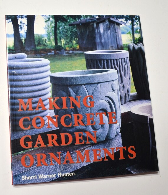Making Concrete Garden Ornaments Book 2001 Sherry Warner Etsy