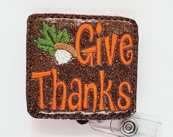 Thanksgiving Badge Reel/Give Thanks Badge Reel/Badge Holder/ID Holder/Badge Reel/Nurse's Gift/Teacher Gift/Nurse Badge Reel/Nurse Badge/