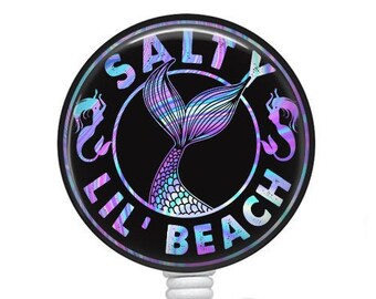 Salty Lil Beach Badge Reel/badge reel/Nurse Badge Reel/Badge Holder/ID Holder/Nurse Gift/Nurse Badge/Retractable Badge/Summer Badge/Mermaid