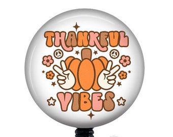 Thanksgiving Badge Reel/Groovy/Retro/Badge Holder/ID Holder/Badge Reel/Nurse gift/Nurse Badge/Nurse badge/Retractable/Boho/Thankful Vibes