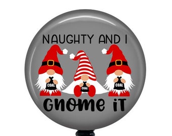 Christmas Gnomes Badge/Christmas Badge Reel/Badge Holder/ID Holder/Badge Reel/Nurse Badge/Nurse Gift/Retractable Badge/Naughty and I Gnome