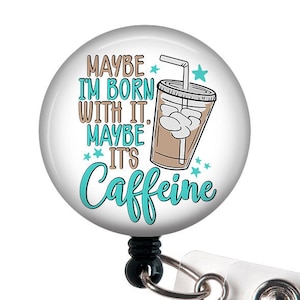 Funny Badge Reel/Nurse Badge Reel/Badge Holder/ID Holder/Badge Reel/Nurse Gift/Nurse Badge/Funny badge/Coffee badge/Caffeine
