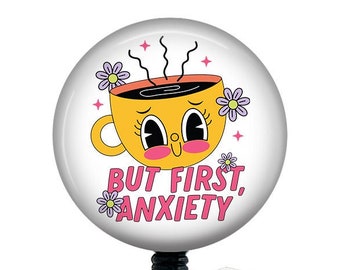 Anxiety Badge Reel/Nurse Badge Reel/Badge Holder/ID Holder/Badge Reel/Nurse Gift/Funny badge/Interchangeable Badge/Badge Reel Topper