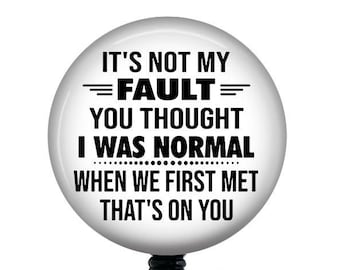 Funny Badge Reel/badge reel/Nurse Badge Reel/Badge Holder/ID Holder/Nurse Gift/Nurse Badge/Retractable Badge/Snarky Badge/Sarcastic