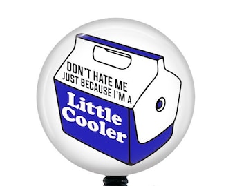 Little Cooler Badge Reel/Nurse Badge Reel/Badge Holder/ID Holder/Badge Reel/Nurse Gift/Nurse Badge/Funny badge Reel/Gift for Him/Funny Nurse