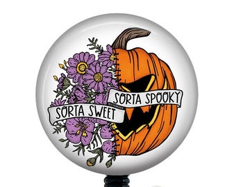 Halloween Badge Reel/Badge Holder/ID Holder/Badge Reel/Nurse Gift/Halloween/Nurse Badge/funny badge reel/Sorta Spooky/Teacher badge