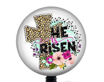 Easter Badge Reel/He is Risen/Badge Holder/ID Holder/Nurse Badge Reel/Nurse Gift/Retractable Badge/Christian badge/Faith badge/