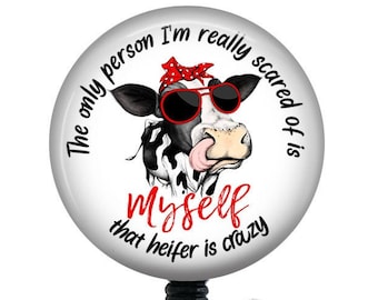 Funny Badge Reel/heifer badge/Nurse Badge Reel/Badge Holder/ID Holder/Badge Reel/Nurse Gift/Nurse Badge/Retractable Badge/cow badge
