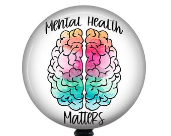 Mental Health Badge Reel/Nurse Badge Reel/Badge Holder/ID Holder/Badge Reel/Nurse Gift/Retractable Badge/Mental Health Matters Badge