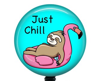 Sloth Badge Reel/Retractable Badge Reel/Nurse/Badge Holder/ID Holder/Badge Reel/Nurse Badge Reel/Teacher Badge/Nurse Gift/Just Chill/Summer