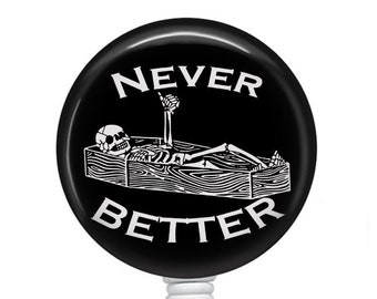 Funny Badge Reel/Nurse Badge Reel/Badge Holder/ID Holder/Badge Reel/Nurse Gift/Nurse Badge/Funny badge/Dead Inside/Never Better/Sarcastic