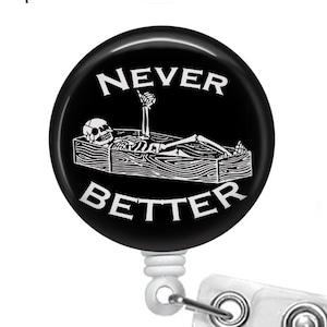 Funny Badge Reel/Nurse Badge Reel/Badge Holder/ID Holder/Badge Reel/Nurse Gift/Nurse Badge/Funny badge/Dead Inside/Never Better/Sarcastic