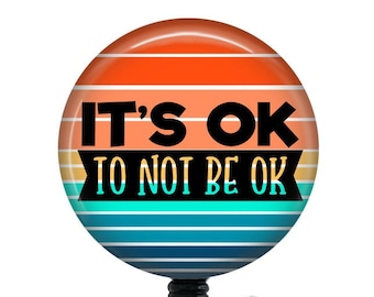 Mental Health Badge Reel/"It's OK to not be OK" Badge/Nurse Badge Reel/Badge Holder/ID Holder/Badge Reel/Nurse Gift/Retractable Badge/
