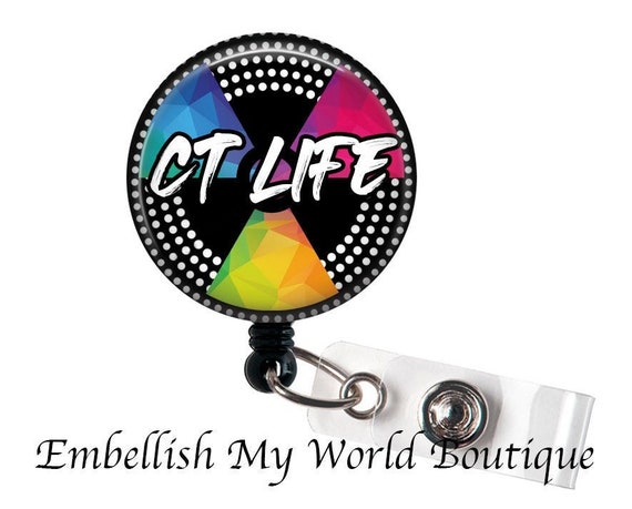 CT Life Badge Reel/badge Reel/badge Holder/id Holder/badge Reel/ct Tech  Badge/radiology Badge/cat Scan/ct Scan/retractable Badge/ct Badge 