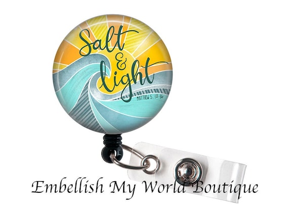 Inspirational Badge Reel/Salt and Light/Retractable Badge/Nurse Badge/Badge Holder/ID Holder/Badge Reel/Nurse Gift/Nurse Badge/Scripture