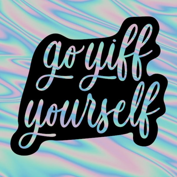 Go Yiff Yourself 3" Holographic Vinyl Stickers - Artist Designed
