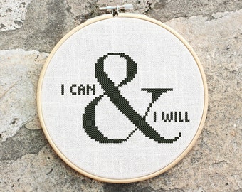 I can and I will - Cross stitch pattern, inspirational quote, embroidery pattern, Pdf PATTERN ONLY (Q002)