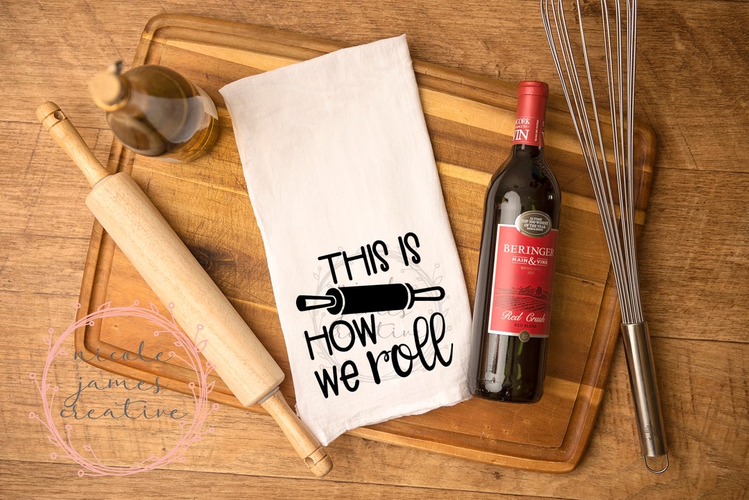 This is How We Roll Kitchen Towel Etsy