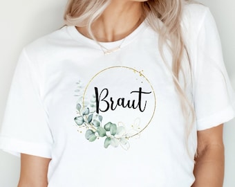 TShirt "Braut" oder "Team Braut" für JGA Hochzeit Braut Eukalyptuskranz gold