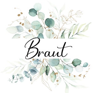 Könnte beinhalten: Eine Aquarell-Illustration eines Blumenarrangements mit Eukalyptusblättern, goldenen Akzenten und dem Wort "Braut" in schwarzer Kalligraphie.