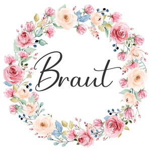 Op de afbeelding: Een bloemenkrans met roze en perzikkleurige bloemen en groene bladeren. Het woord "Braut" staat in zwarte cursieve letters in het midden van de krans.