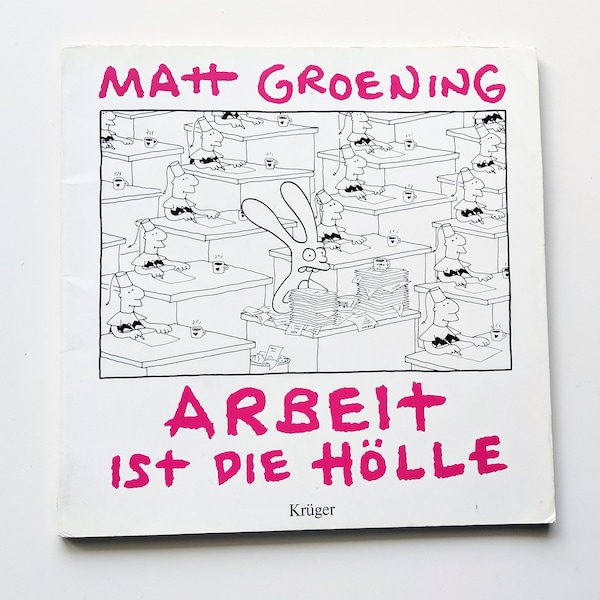 Arbeit ist die Hölle (Work is Hell) by Matt Groening (1990)