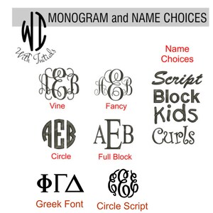May include: A graphic showing different monogram and name choices for embroidery. The choices include vine, fancy, circle, full block, Greek font, and circle script. The name choices include script, block, kids, and curls.