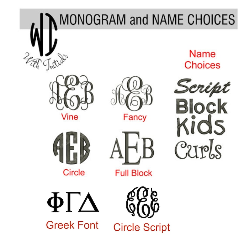 May include: A graphic showing different monogram and name choices for embroidery. The choices include vine, fancy, circle, full block, Greek font, and circle script. The name choices include script, block, kids, and curls.