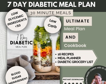 7 Day Diabetic Meal Plan with 16 Low Glycemic, Low Carb Recipes for Weight Loss & Blood Sugar Management | Meal Prep Guide and Shopping List